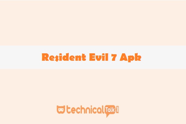 resident evil seven apk